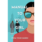 Manual to Your Girl