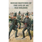 ROUGH SKETCHES OF THE LIFE OF AN OLD SOLDIER Lieutenant-Colonel Jonathan Leach