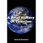A Brief History Of Taxation
