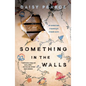 Something in the Walls