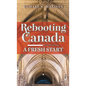 Rebooting Canada: A Fresh Start