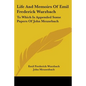Life And Memoirs Of Emil Frederick Wurzbach: To Which Is Appended Some Papers Of John Meusebach