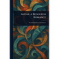 Antar: A Bedoueen Romance