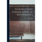 Introductory Formal Logic of Mathematics