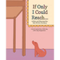 If Only I Could Reach...: A book inspired by a little dog with a big imagination