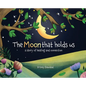 The Moon That Holds Us: A Story of Healing and Connection