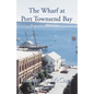 The Wharf at Port Townsend Bay