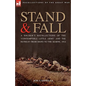 Stand & Fall: A Soldier's Recollections of the 'Contemptible Little Army' and the Retreat from Mons to the Marne, 1914