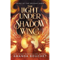 The Light Under the Shadow Wing