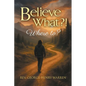 Believe What?!: Where to?