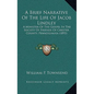 A Brief Narrative of the Life of Jacob Lindley: A Minister of the Gospel in the Society of Friends of Chester County, Pennsylvania (1893)