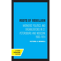 Roots of Rebellion: Workers' Politics and Organizations in St. Petersburg and Moscow, 1900-1914