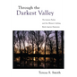 Through the Darkest Valley