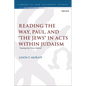 Reading the Way, Paul, and "The Jews" in Acts within Judaism: "Among My Own Nation"