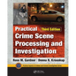 Practical Crime Scene Processing and Investigation, Third Edition