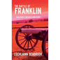 The Battle of Franklin: Recollections of Confederate and Union Soldiers