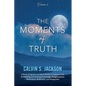 The Moments of Truth: Volume 2