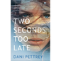 Two Seconds Too Late