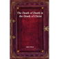 The Death of Death in the Death of Christ