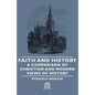 Faith and History - A Comparison of Christian and Modern Views of History