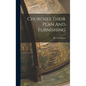 Churches Their Plan And Furnishing