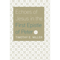 Echoes of Jesus in the First Epistle of Peter