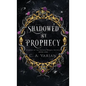 Shadowed by Prophecy