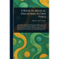 A Book of Medical Discourses, in Two Parts