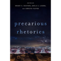 Precarious Rhetorics