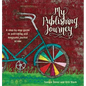 My Publishing Journey: A step-by-step guide to publishing and keepsake journal in one