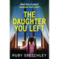 The Daughter You Left