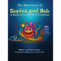 The Adventures of Sophia and Bob: A Story of Courage and Friendship