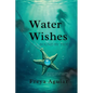 Water Wishes: Bound by Tides