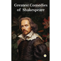 Greatest Comedies of Shakespeare (Deluxe Hardbound Edition)