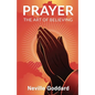 Prayer: The Art of Believing