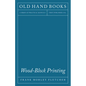 Wood-Block Printing: A Description of the Craft of Woodcutting and Colour Printing Based on the Japanese Practice