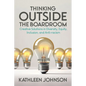 Thinking Outside the Boardroom: Creative Solutions in Diversity, Equity, Inclusion, and Anti-racism