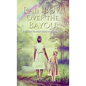 Rainbow Over the Bayou: Jim Crow Through the Eyes of a White Girl