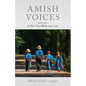 Amish Voices, Volume 2: In Their Own Words 1993-2020