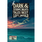 Dark & Stormy Nights: Tales Best Left Untold