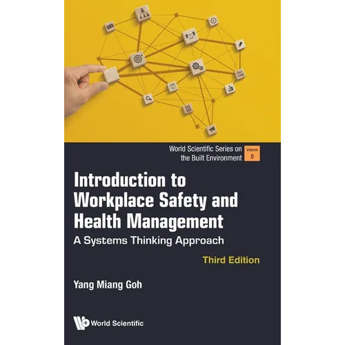 Introduction to Workplace Safety and Health Management: A Systems Thinking Approach (Third Edition)