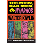 He-Men, Bag Men, & Nymphos: Classic Men's Adventure Magazine Stories