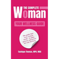 The Complete Woman: Your Wellness Guide
