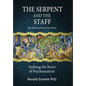 The Serpent and the Staff/ The Mermaid and the Diver: Stalking the Roots of Psychoanalysis