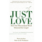 Just Love: How One Mistranslation Distorted the Gospel