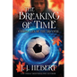 The Breaking of Time: Chronicles of the Arvynth