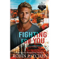 Fighting for You