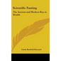 Scientific Fasting: The Ancient and Modern Key to Health