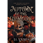 The Sisters Solstice: Autumn of the Grimoire: Book One