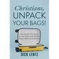 Christians, Unpack Your Bags!